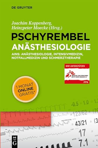 Pschyrembel Anästhesiologie: AINS: Anästhesiologie, Intensivmedizin, Notfallmedizin und Schmerztherapie